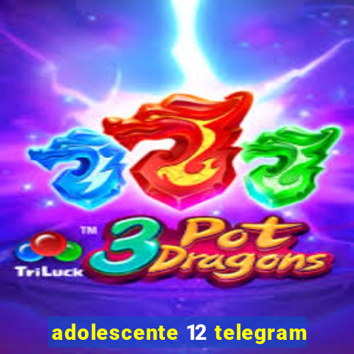 adolescente 12 telegram